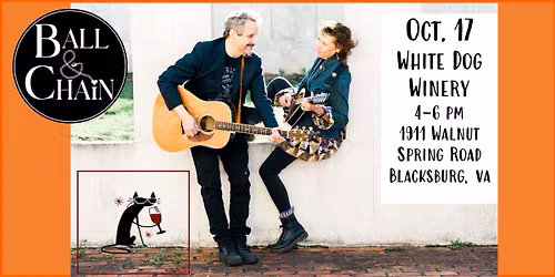 White Dog Winery Presents BALL & CHAIN