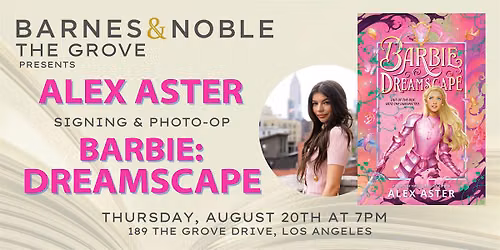 Alex Aster celebrates & signs BARBIE: DREAMSCAPE