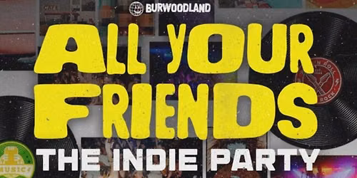 All Your Friends: The Indie Party | Aggie Theatre