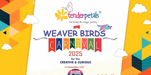 Tender Petals Weaver Birds Carnival 2025, 7th Edition