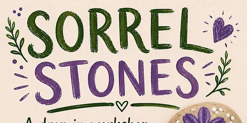 Sorrel Stones - Free Workshop