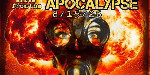 Bang Bang! live from the Apocalypse! 