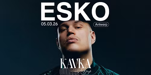 Esko | KAVKA OUDAAN | ANTWERP