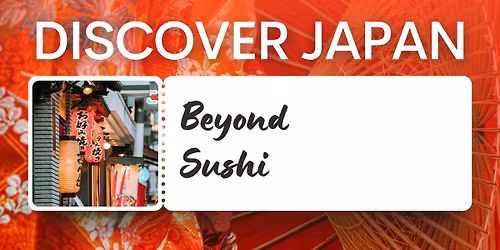 Discover Japan: Beyond Sushi