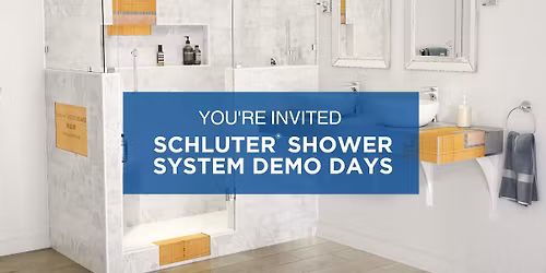 Schluter\u00ae Shower Systems Demo Days | March 4 & March 5