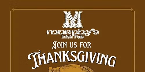 Thanksgiving at Murphy\u2019s