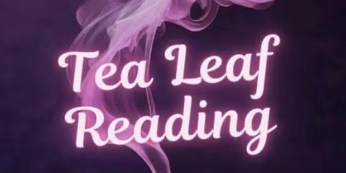 Learn how to do Tea Leaf Readings Only by Denise Rivera
