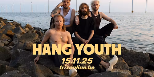 Hang Youth + Zeldzame \/ Trix