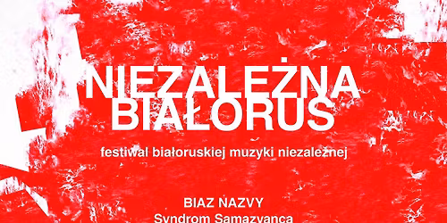 NIEZALE\u017bNA BIA\u0141ORU\u015a festiwal | BIAZ NAZVY | Syndrom Samazvanca | Atesta