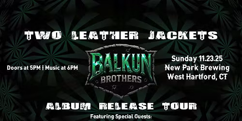 Balkun Brothers Album Release Party wsg Braintree @ New Park Brewing West Hartford, CT 11\/23
