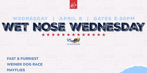 WET NOSE WEDNESDAY | VS AKRON RUBBERDUCKS (AA GUARDIANS)
