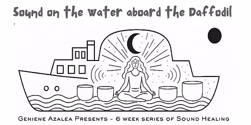 Sound Healing Series aboard The Daffodil