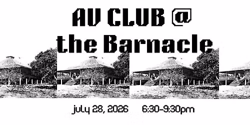 AV CLUB @ The Barnacle