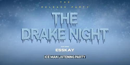 The Drake Night ft DJ Esskay