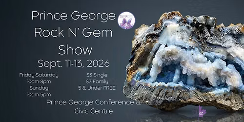 Prince George Rock N\u2019 Gem Show
