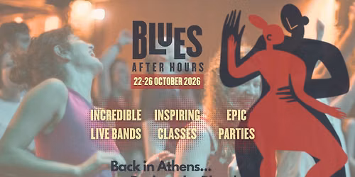 Blues After Hours 2026 | Blues Dance Festival | Athens, Greece