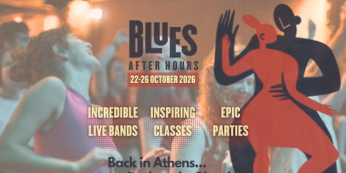 Blues After Hours 2026 | Blues Dance Festival | Athens, Greece