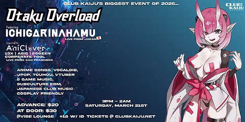 Otaku Overload - Club Kaiju's Biggest Rave Ft. IchigoRinahamu(Japan)