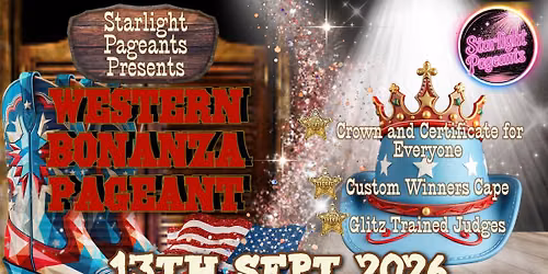 Starlight Pageants Presents "Western Bonanza" Pageant