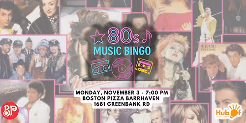 80's MUSIC BINGO - Boston Pizza Barrhaven