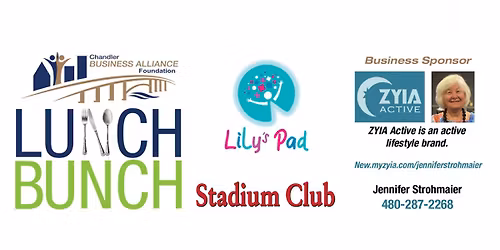 LUNCH BUNCH sponsored by Chandler Business Alliance Foundation