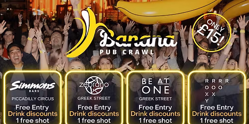 Ending at The Roxy - 4 venues - Banana Pub Crawl London - Saturday Tour