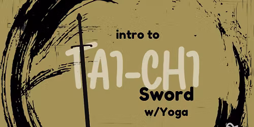 Intro to Tai-Chi Sword w\/Yoga