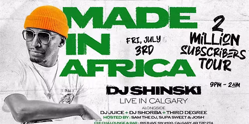 MADE IN AFRICA WITH DJ SHISNKI