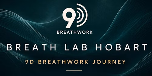 Breath Lab Hobart Introductory 9D (Activation) Breathwork - Letting Go - Hobart