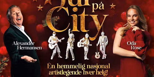 Jul på City - Oda Rose, Alexander Hermansen og en hemmelig nasjonal artistlegende!