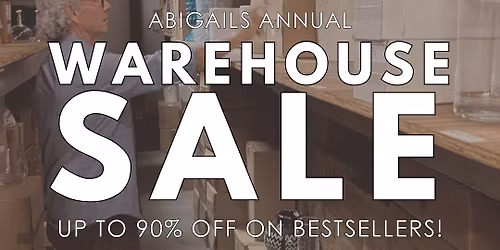 Abigails' Annual Warehouse Sale 2025