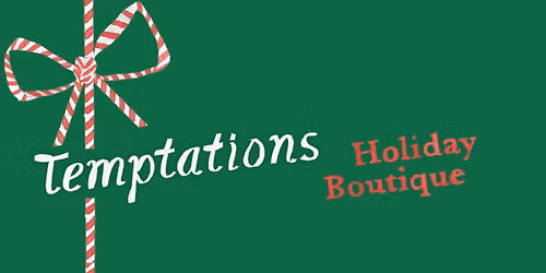 Temptations Holiday Boutique 2026