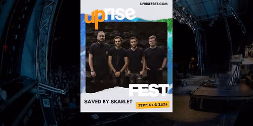 Saved By Skarlet at Uprise Fest 2026