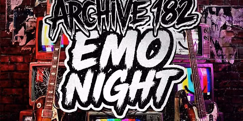 Archive-182 EMO NIGHT \ud83d\udcfa
