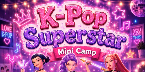 K-Pop Superstar Mini Camp!