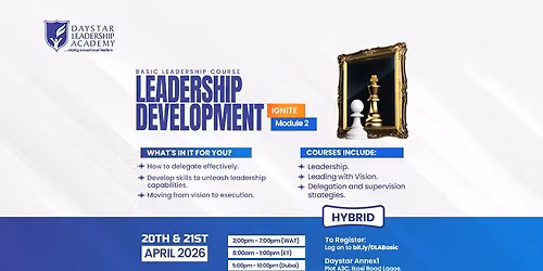 Daystar Leadership Academy - Basic Leadership Course Module 2 - IGNITE 