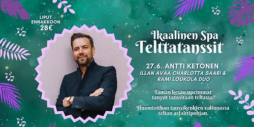27.6. Telttatanssit Antti Ketonen, Ikaalinen Spa