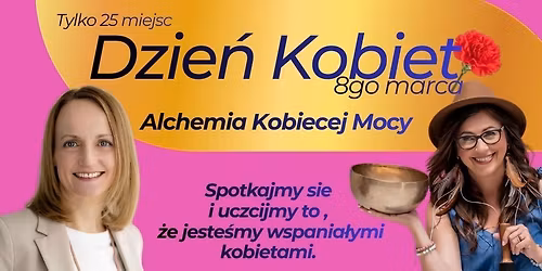 Dzie\u0144 Kobiet. Alchemia Kobiecej Mocy