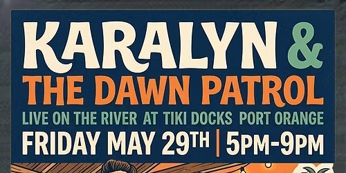 Karalyn & The Dawn Patrol Live on the River at Tiki Docks Port Orange