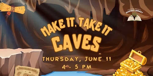 Make It, Take It: Caves