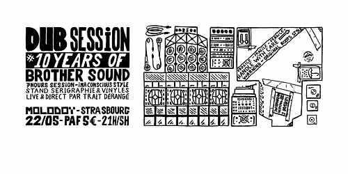 DUB SESSION #10 ans ! BROTHER SOUND *FULL NIGHT*