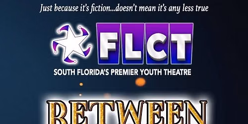 FAB Grantee Program: Florida Children\u2019s Theatre Presents: Between the Lines