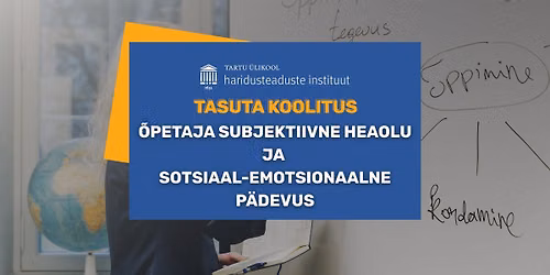 Tasuta koolitus: \u00d5petaja subjektiivne heaolu ja sotsiaal-emotsionaalne p\u00e4devus