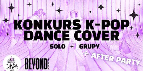 K-POP DANCE COVER WROC\u0141AW KONKURS TANECZNY \/ K-POP AFTER PARTY \/ 22.05.2026 