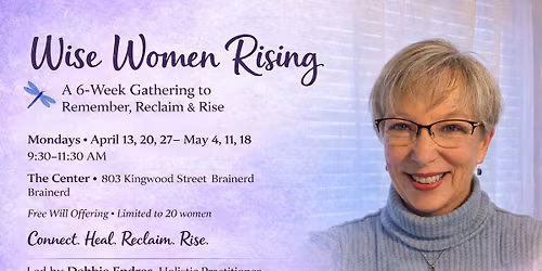 Wise Women Rising: A 6-Week Gathering to Remember, Reclaim & Rise