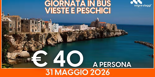 31 MAGGIO - VIESTE E PESCHICI