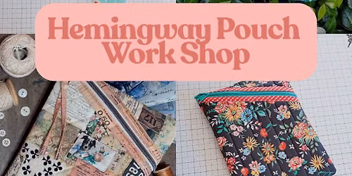 Hemingway Pouch Workshop