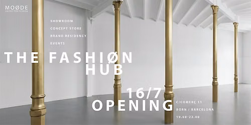 MO\u00d8DE Hub Opening Party | The Fashi\u00f8n Hub Barcelona
