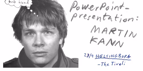 PowerPoint - presentation: Martin Kann || The Tivoli || Helsingborg