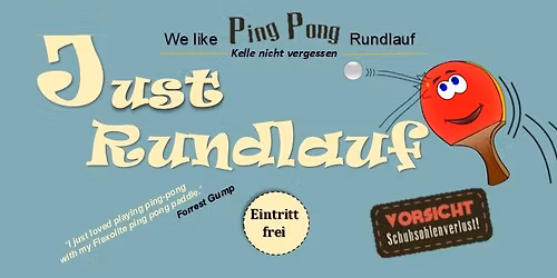 Just Rundlauf - Tischtennis Rundlauf  und Open Turntables - Eintritt frei